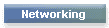 Networking